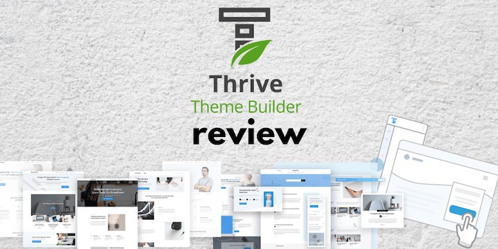 Thrive Theme Builder Review