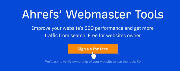 Ahrefs Webmaster Tools Sign Up