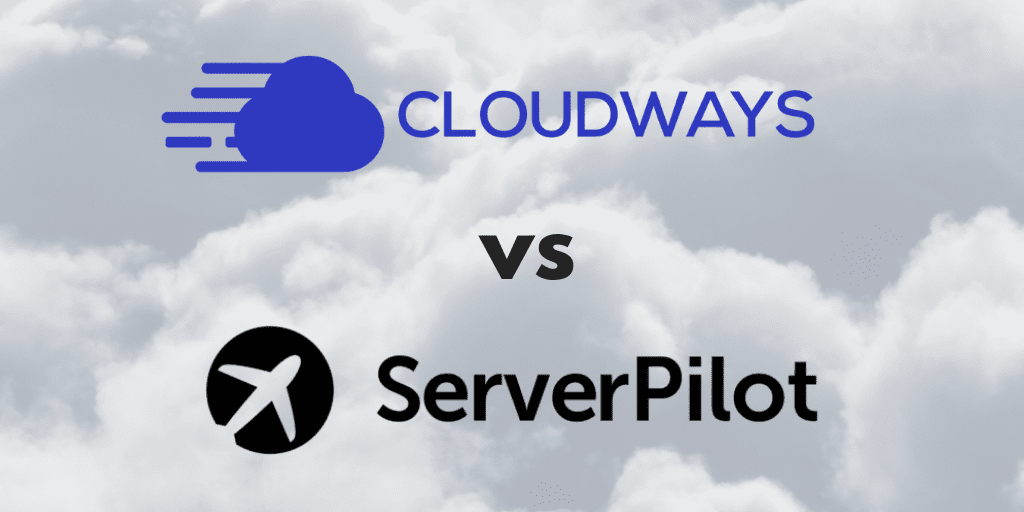 Cloudways Vs Serverpilot